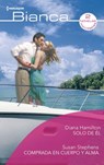 Solo de él - Comprada en cuerpo y alma - Diana Hamilton ; Susan Stephens - 9788413283647