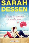 Te dare las estrellas y mucho más/ The Moon and More - DESSEN,  Sarah - 9788415893967