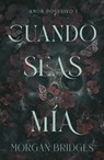 Cuando Seas MIA - Morgan Bridges - 9788415955153