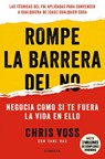SPA-ROMPE LA BARRERA DEL NO / - Chris Voss - 9788416029747