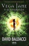 Vega Jane Y El Guardián / The Keeper - David Baldacci - 9788416075928