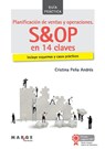 Planificación de ventas y operaciones. S&OP en 14 claves - Cristina Peña Andrés - 9788416171651