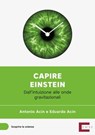 Capire Einstein - Antonio Acín Dal Maschio ; Eduardo Acín Dal Maschio - 9788416330966