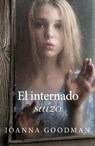 El Internado Suizo - GOODMAN,  Joanna - 9788416517299