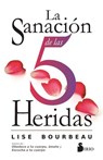 SPA-SANACION DE LAS 5 HERIDAS - Lise Bourbeau - 9788416579921