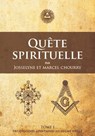 Quête Spirituelle TOME I - Josselyne Chourry ; Marcel Chourry - 9788416717583