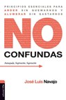 No confundas - Jose Luis Navajo - 9788416845361