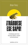 Tráguese Ese Sapo! Ed. Revisada - Brian Tracy - 9788416997879