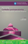 Manual de cuidados postoperatorios del Massachusetts General Hospital - SHERI M. BERG ; EDWARD A,  MD, PhD, MS.Ed, FCCM Bittner - 9788417033835