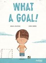 What a goal! - Gracia Iglesias - 9788417272418