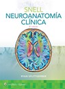 Snell. Neuroanatomia clinica - DR. RYAN,  Ph.D. Splittgerber - 9788417602109