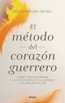 El Metodo del Corazon Guerrero - Heatherash Amara - 9788417694142