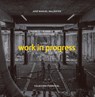 Work in Progress - José Manuel Ballester - 9788417769574