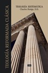 Teologia Sistematica de Charles Hodge - Charles Hodge - 9788418204982