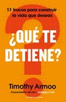 Que Te Detiene? - Timothy Armoo - 9788418308239