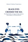 Black eyes crossed the sea - Maria Cristina Francisco - 9788418575365
