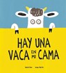 Hay una vaca en mi cama - FEHR,  Daniel - 9788418599613