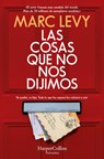 Levy, M: Cosas que no nos dijimos - Marc Levy - 9788418623479