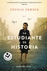La Estudiante de Historia / The Historians: A Thrilling Novel of Conspiracy and Intrigue During World War II - Cecilia Ekback - 9788418850554