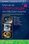 Manual de Oftalmologia del Wills Eye Hospital - Dr. Kalla Gervasio ; Dr. Travis Peck - 9788418892059