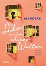 Mi Vida Con Los Chicos Walter / My Life with the Walter Boys - Ali Novak - 9788418915871