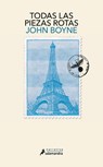 Todas Las Piezas Rotas / All the Broken Places - John Boyne - 9788418968815
