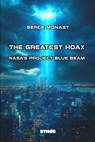 The Greatest Hoax: NASA's Project Blue Beam - Omar Filali - 9788419006820