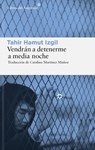 Vendrán a Detenerme a Media Noche - Izgil Tahir Hamut - 9788419089878