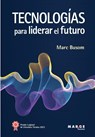 Tecnologías para liderar el futuro - Marc Busom Rodríguez - 9788419109583