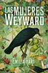 Las Mujeres Weyward - Emilia Hart - 9788419130419