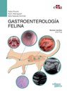 Gastroenterología felina - Silke Salavati ; Fabio Procoli ; Karin Allenspach - 9788419156709
