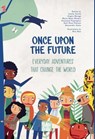 Once Upon The Future - Marta Nieto Romero ; Lorena Axinte ; Ángela Moriggi ; Anastasia Papangelou ; Kelli Pearson ; Alessandro Vasta - 9788419228994