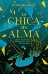 La Chica Sin Alma / The Girl with No Soul - Morgan Owen - 9788419283658