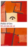 Olvido de Si, El - Pablo D'Ors - 9788419392022
