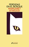 Perdidas En El Bosque / Old Babes in the Wood: Stories - Margaret Atwood - 9788419456793