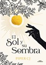 El Sol Y Su Sombra / The Sun and It's Shade - Piper Cj - 9788419688040