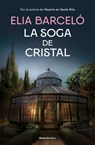 La Soga de Cristal / The Glass Rope - Elia Barceló - 9788419743121