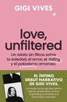 Love, Unfiltered (Spanish Edition) - Gigi Vives - 9788419743145