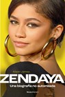 Zendaya. Una Biografía No Autorizada / Zendaya. the Unauthorized Biography - Alison James - 9788419743275