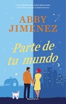 Parte de Tu Mundo / Part of Your World - Abby Jimenez - 9788419743428