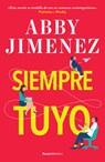 Siempre Tuyo / Yours Truly - Abby Jimenez - 9788419743923