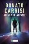 Yo Soy El Abismo - Donato Carrisi - 9788419834812