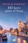 Mil Luces Sobre El Sena / A Thousand Lights Over the Seine - Nicolas Barreau - 9788419835840