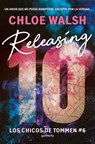 Releasing 10 (Spanish Edition) - Chloe Walsh - 9788419848222