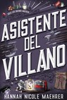 Asistente del Villano - Hannah Nicole Maehrer - 9788419988003