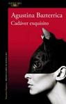 Bazterrica, A: Cadáver Exquisito (Premio Clarín 2017) / Tend - Agustina Bazterrica - 9788420433424