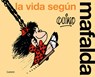 La Vida Según Mafalda / Life According to Mafalda - Quino - 9788426428851