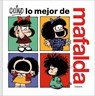 Quino: Mejor de Mafalda / The Best of Mafalda - Quino - 9788426431394