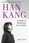 Guardé El Anochecer En El Cajón / I Put Away the Evening Inside a Drawer - Han Kang - 9788426432599