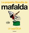 La Injusticia (La Pequeña Filosofía de Mafalda) / Injustice - Quino - 9788426432988